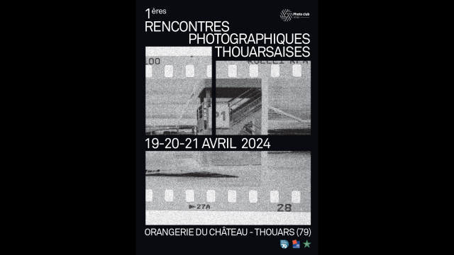 1ères rencontres de la photographie Thouarsaise du 19 au 21 avril 2024 à l'orangerie du château